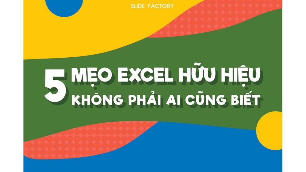 5 mẹo excel chắc chắn bạn chưa biết (phần 1)